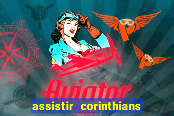 assistir corinthians x palmeiras ao vivo futemax